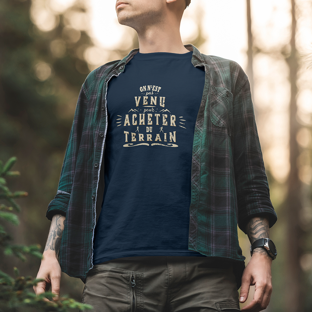 T-Shirt Trail 'On n'est pas venu pour acheter du terrain' - Bio & Engagé
